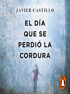 cover image of El día que se perdió la cordura